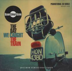 Ocean Colour Scene : The Day We Caught the Train